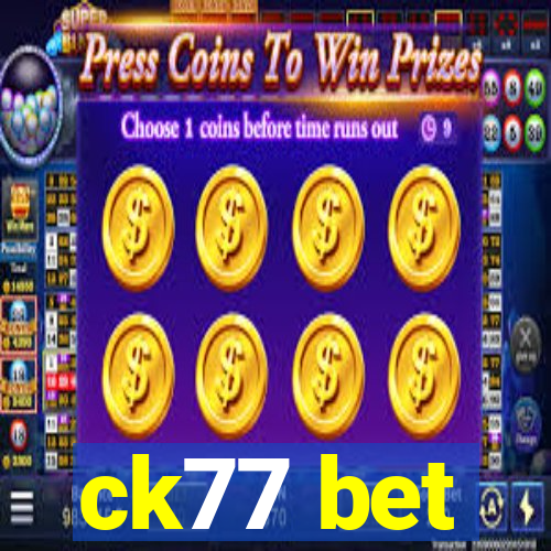 ck77 bet