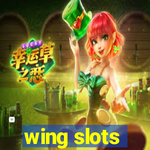 wing slots