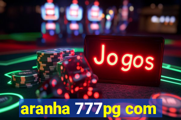 aranha 777pg com