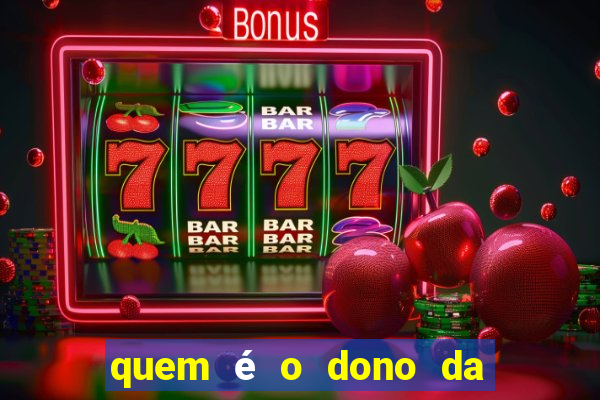 quem é o dono da vai de bet