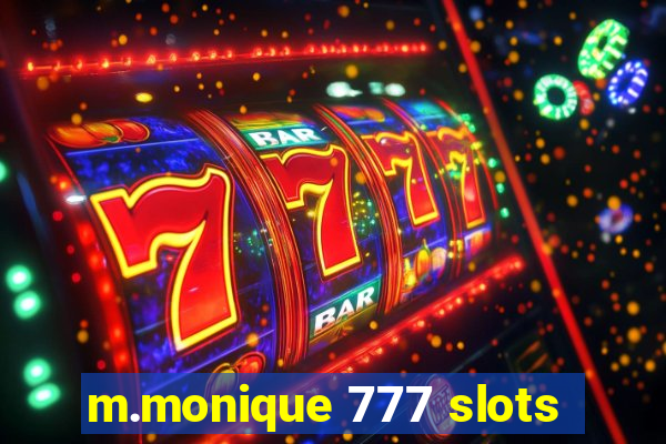 m.monique 777 slots