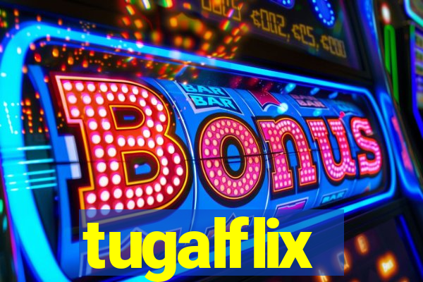 tugalflix