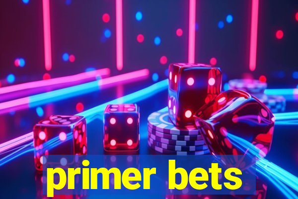 primer bets