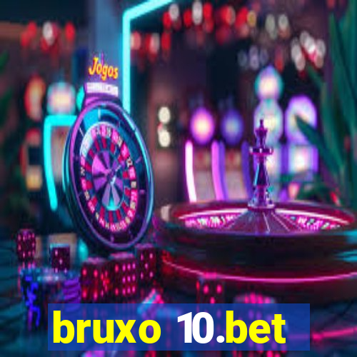 bruxo 10.bet