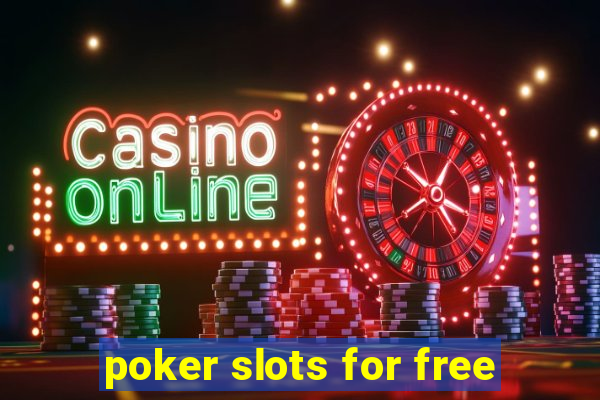 poker slots for free