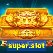 super.slot