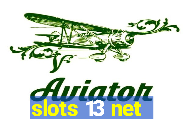 slots 13 net