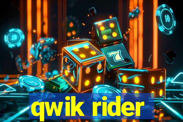 qwik rider