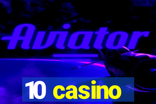 10 casino