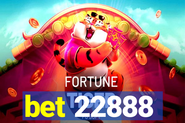 bet 22888