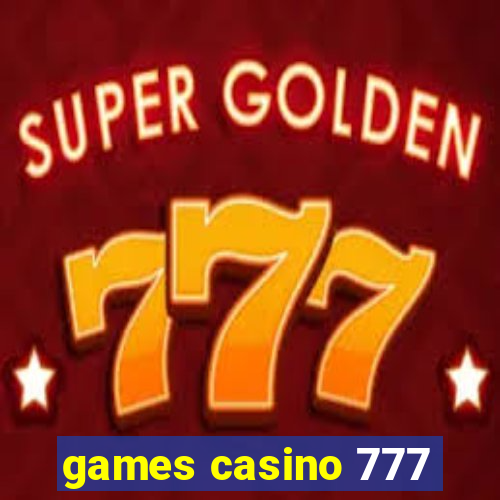 games casino 777