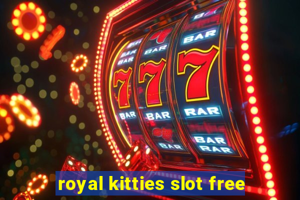 royal kitties slot free