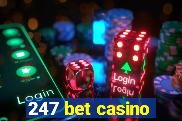 247 bet casino