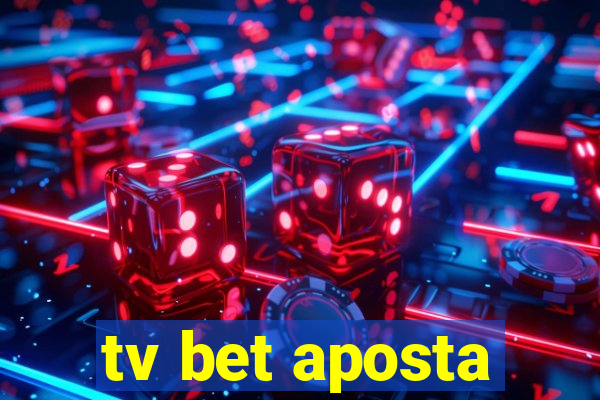 tv bet aposta