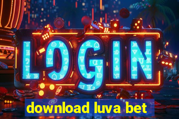 download luva bet