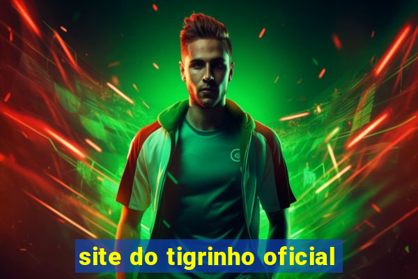 site do tigrinho oficial