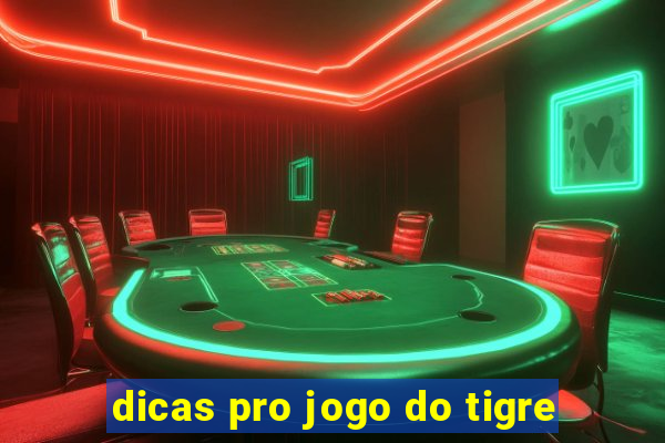 dicas pro jogo do tigre