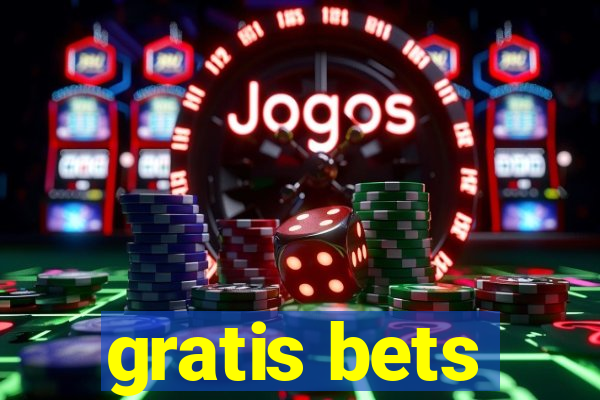 gratis bets