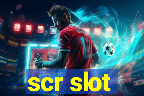 scr slot