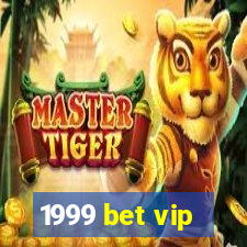 1999 bet vip