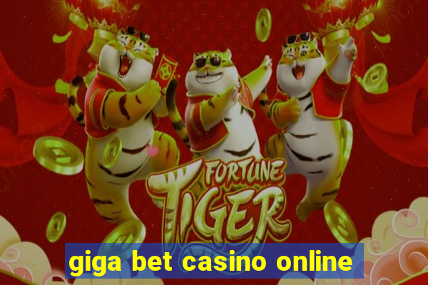 giga bet casino online