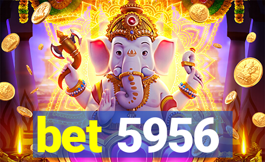 bet 5956