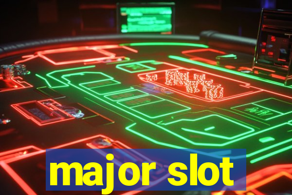 major slot