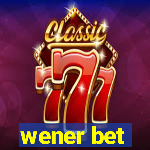 wener bet