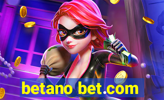 betano bet.com