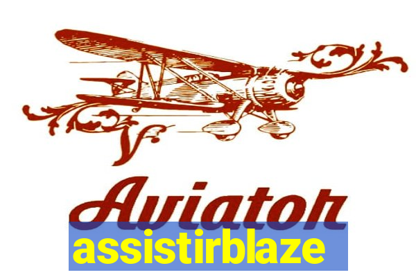 assistirblaze