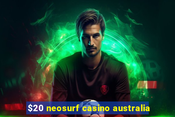 $20 neosurf casino australia