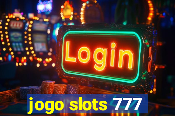 jogo slots 777