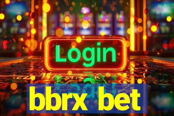 bbrx bet