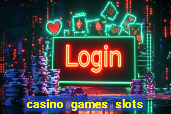 casino games slots slot p7b2t8