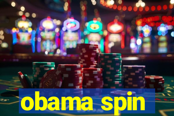 obama spin