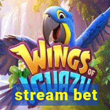 stream bet