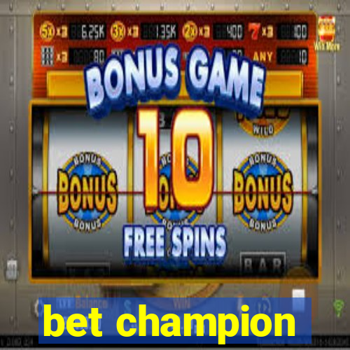 bet champion