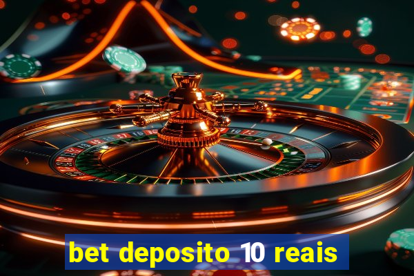 bet deposito 10 reais