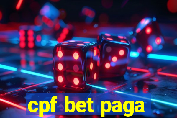 cpf bet paga