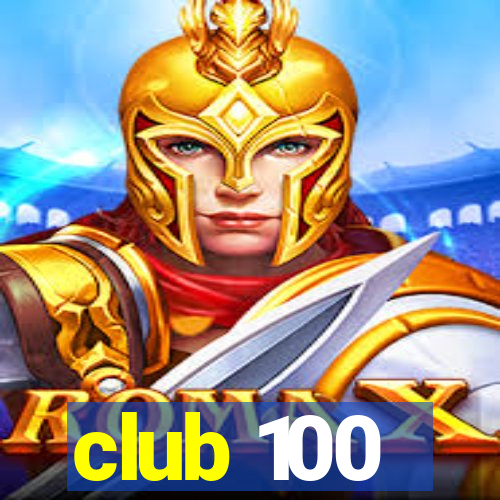 club 100