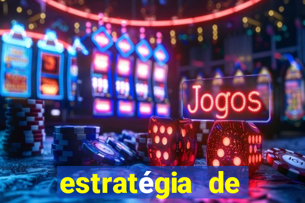 estratégia de jogos slots