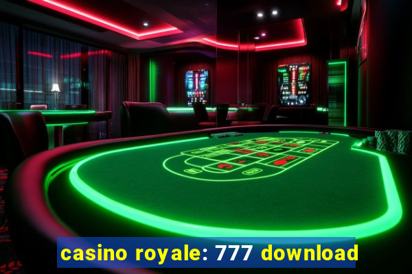 casino royale: 777 download