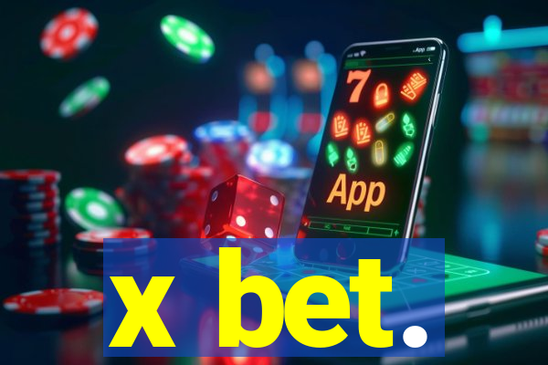 x bet.