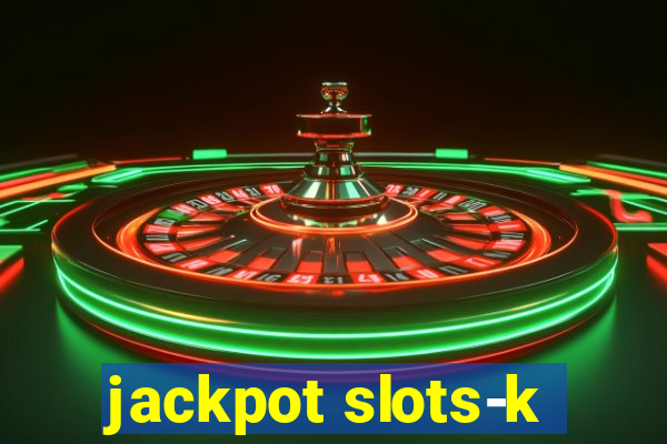 jackpot slots-k