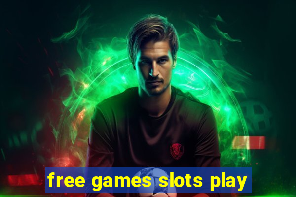 free games slots play