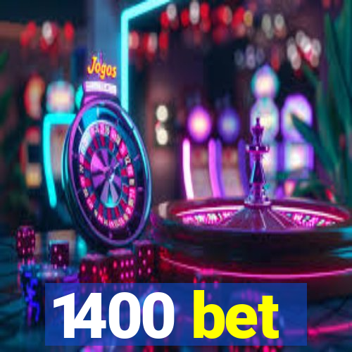 1400 bet