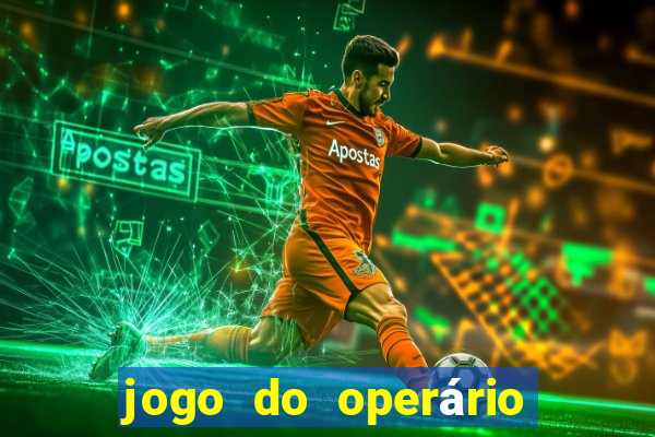 jogo do operário ao vivo