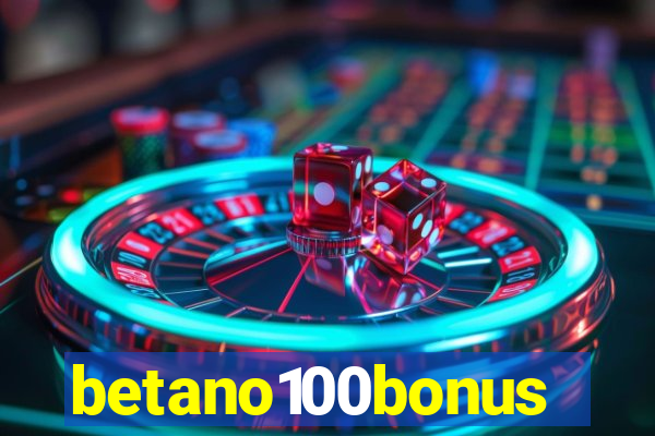 betano100bonus