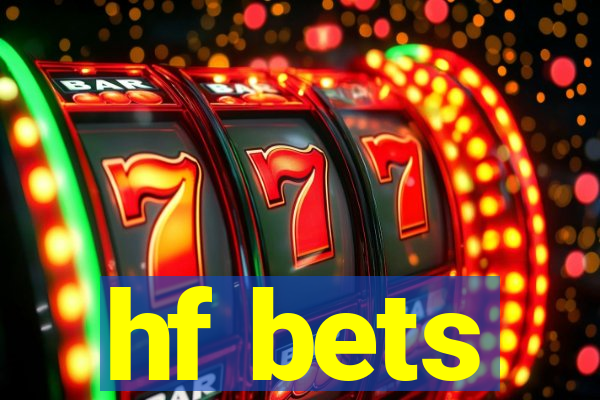 hf bets