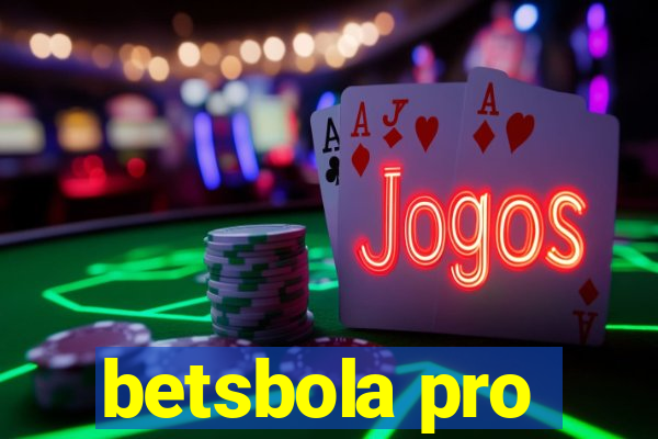 betsbola pro